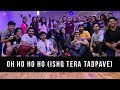Oh Ho Ho Ho Ishq Tera Tadpave Sukhbir Ikka Dhanashree Verma Dance