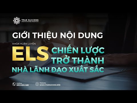 Giới Thiệu Nội Dung Khóa Huấn Luyện ELS | Chiến Lược Trở Thành
