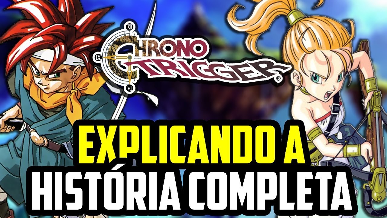 Chrono Trigger - Explicando a História Completa
