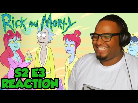Rick & Morty Season 2 Episode 3 REACTION! | "Auto Erotic Assimilation"