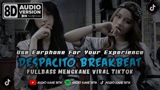 Download lagu DJ DESPACITO REMIX BREAKBEAT FULLBASS MENGAKE VIRAL TIKTOK [8D AUDIO VERSION] mp3