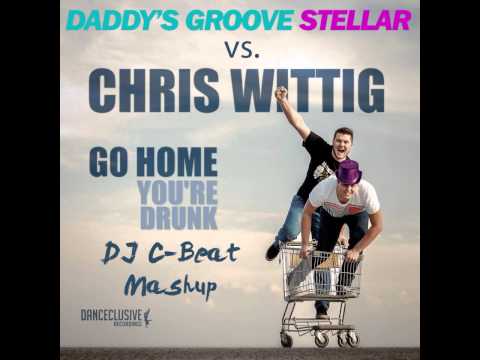 Martin Garrix vs. Chris Wittig - Stellar Go Home You're Drunk (DJ C-Beat Mashup)