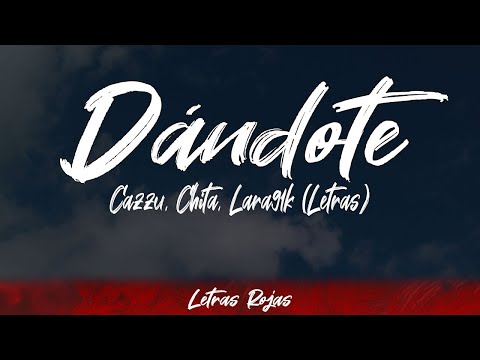 Cazzu, Chita, Lara91k - Dándote (Lyrics/Letra) | Wing Lyrics