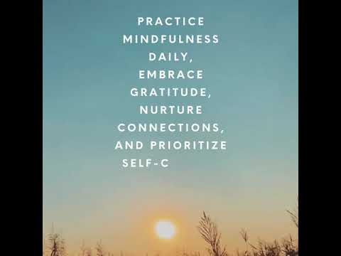Practice mindfulness daily, embrace gratitude, nurture connections, and prioritize self-care to foster balance and emotional well-being.