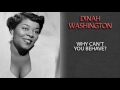 DINAH WASHINGTON - WHY CAN'T YOU BEHAVE?