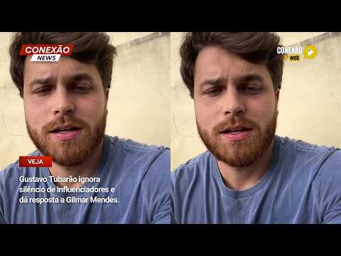 Vídeo: Gustavo Tubarão ignora silêncio de influenciadores e dá resposta a Gilmar Mendes.