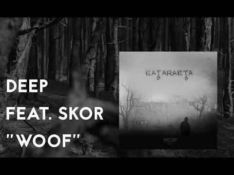 Deep - Woof feat. Skor prod. DANJIBEATZ #Katarakta