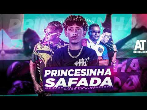 MC BABU,MOLECOTXI,LIL BRUN, DIOGO NO BEAT - PRINCESINHA SAFADA - BREGAFUNK 2022