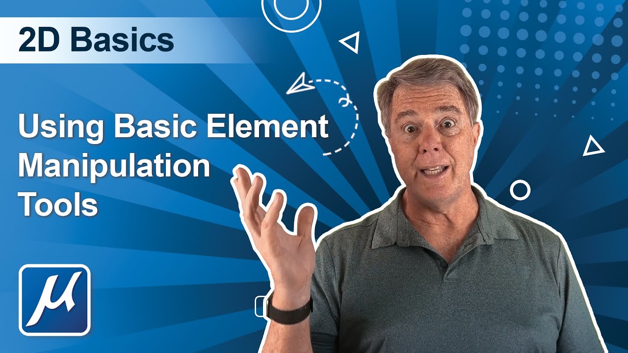 Part 6 Using Basic Element Manipulation Tools