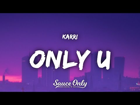 Karri - only u (Lyrics)