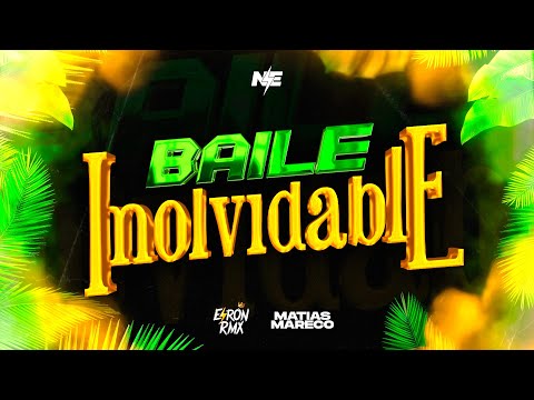 BAILE INOLVIDABLE - EIRON RMX FT. @Matiasmareco22