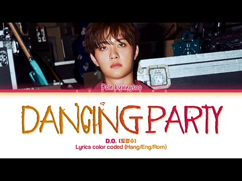 D.O.(도경수) - \Dancing Party\ lyrics color coded (hang/eng/rom)