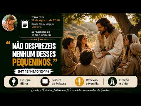 Liturgia do Dia – 11 de Agosto | Santa Clara, virgem | Liturgia Completa em Áudio