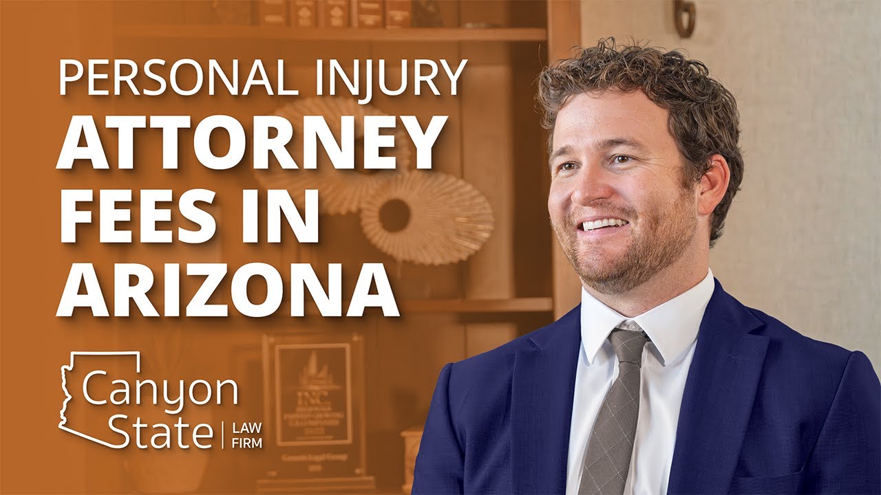 Understanding Personal Injury Attorney Fees in Arizona
