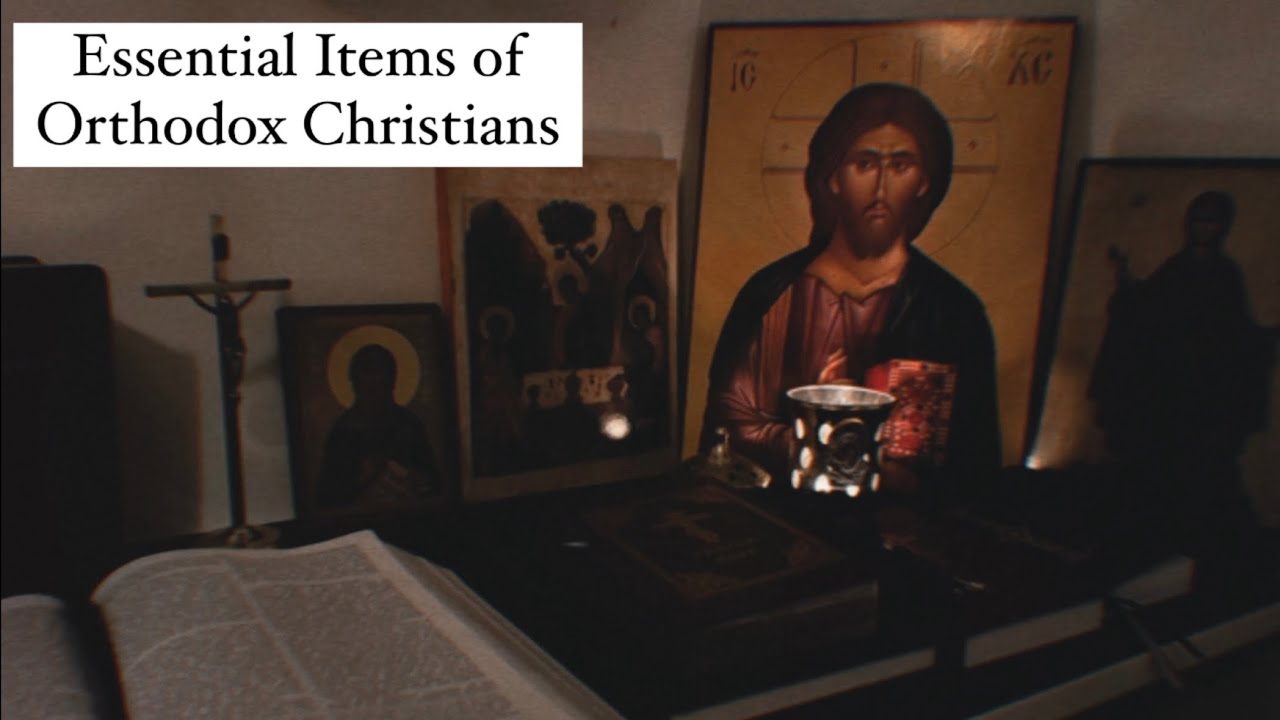 Essential Items that Orthodox Christian’s should own