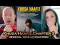 Khuda Haafiz Chapter 2: Agni Pariksha Official Trailer Reaction (Vidyut Jammwal, Shivaleeka Oberoi)