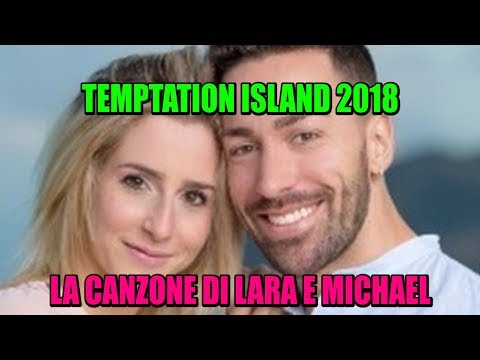 TEMPTATION ISLAND 2018 - LA CANZONE DI LARA E MICHAEL (HIGHLANDER DJ EDIT)