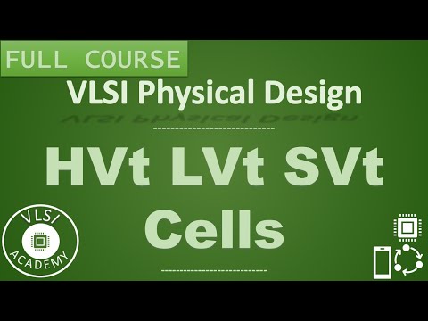 PD Lec 42 - SVT LVT HVT Cell variants | VLSI | Physical Design