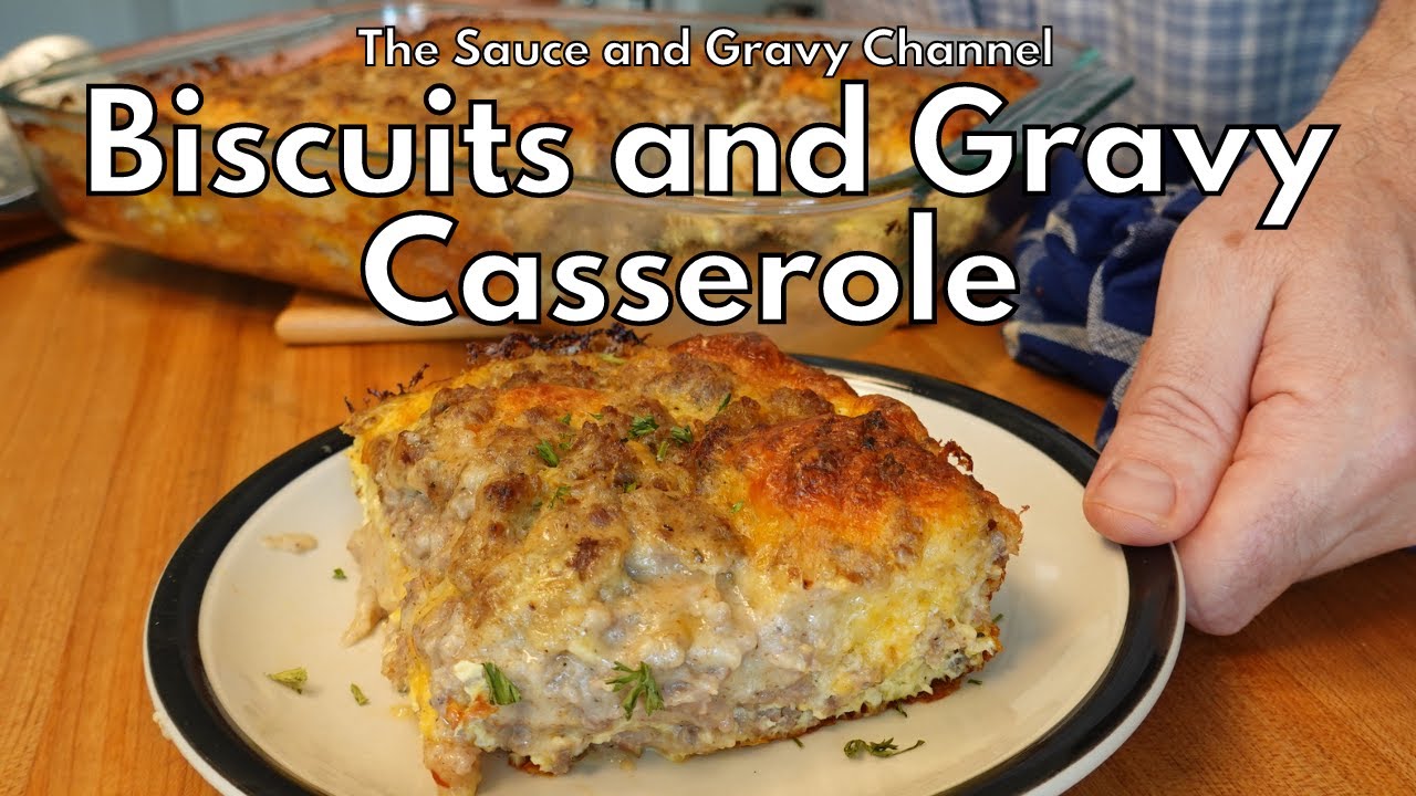 Make a Hearty Biscuits and Gravy Casserole - Breakfast Ideas - Breakfast Casserole