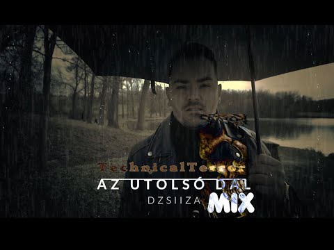 Dzsiiza - Az utolsó Dal (Technical Music mix)