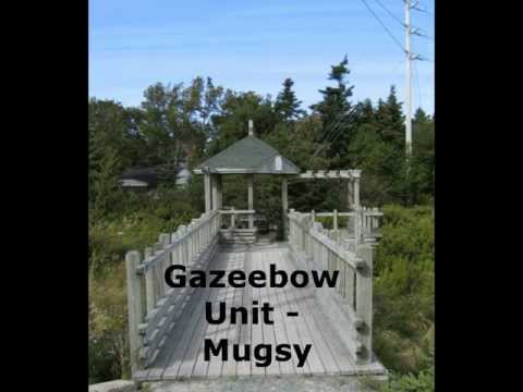Gazeebow Unit - Mugsy