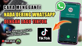 Download lagu Cara Mengganti Nada Dering WA Dengan Lagu TikTok mp3