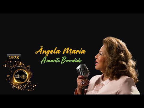Ângela Maria - Amante Bandido (1978)