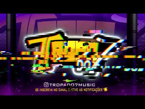 SET TROPA DO 7 - MC 7BELO, MC GAMAL, MC NEGUIN ORIGINAL e MC BRUNIN JP (DJ OLIVEIRA)