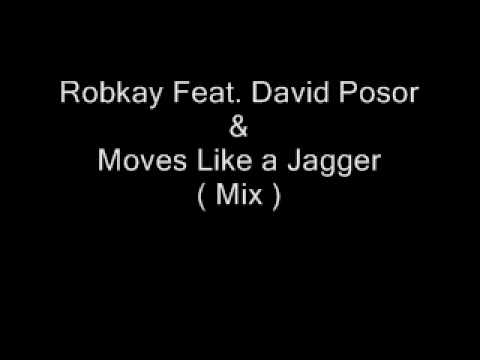 David Posor & Moves Like a Jagger ( Mix )
