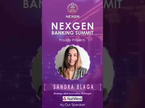 Sandra Blaga from NatWest Group speaks at NexGen Banking Summit! Don't miss out! #NexGenBanking thumbnail