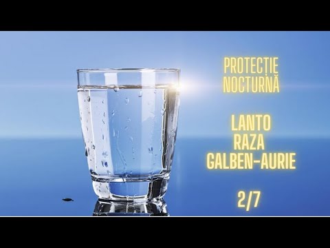 2/7.  Protecție Nocturnă. Lanto. Acoperă-te cu lumina mea galben-aurie!