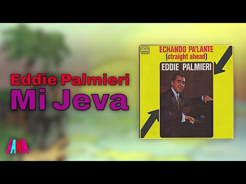 Eddie Palmieri - Mi Jeva (Audio Oficial)
