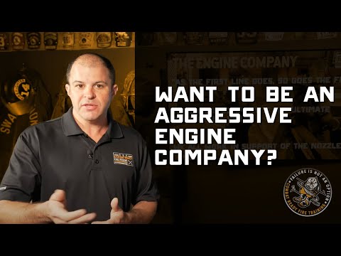 Want to be an aggressive engine company? Here’s what you need to be able to do.
