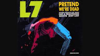 L7 - Pretend We&#39;re Dead [HD]
