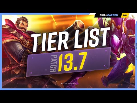 NEW TIER LIST for PATCH 13.7 - League of Legends