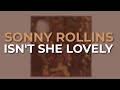 Sonny Rollins - Isn't She Lovely (Official Audio)