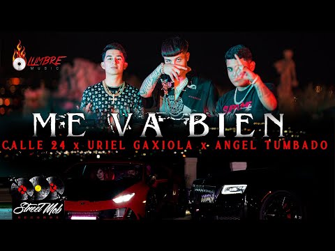 Calle 24 x Uriel Gaxiola x Angel Tumbado - Me Va Bien [Official Video]