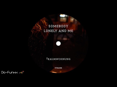 2raumwohnung - Somebody Lonely And Me (Ricardo Villalobos Remix)