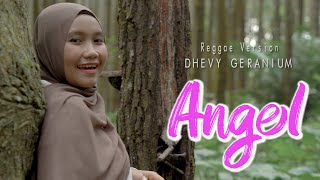Download lagu ANGEL- DHEVY GERANIUM - REGGAE VERSION mp3