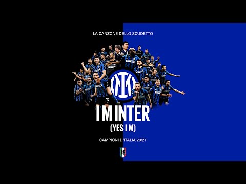I M INTER (YES I M) | LA CANZONE DELLO SCUDETTO (OFFICIAL VIDEO) | INTER 2020/21 🎶⚫🔵🇮🇹
