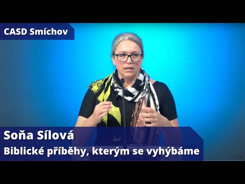 Soňa Sílová • dopolední bohoslužba • 22.7.2023 • Biblické příběhy, kterým se vyhýbáme