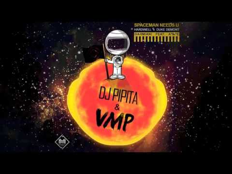 Hardwell vs Garmiani - Spaceman Needs U (PIPITA & VMP MASHUP)