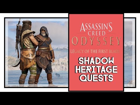 Assassins Creed Odyssey Shadow Heritage Quest Chain [Legacy of The First Blade DLC Part 2]