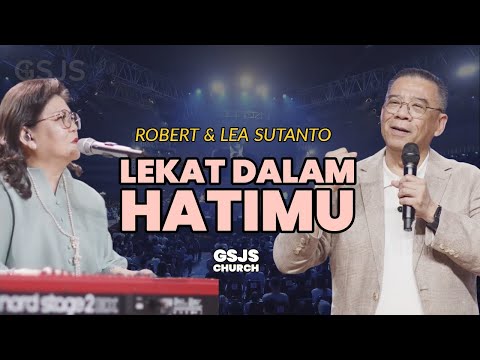 Lekat Dalam HatiMu | Robert & Lea Sutanto with GSJS Pakuwon mall