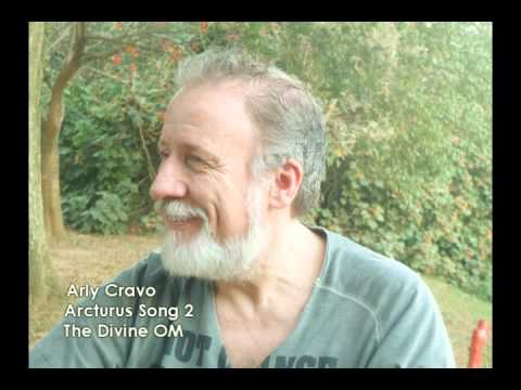 Arly Cravo - Arcturus Song 2 - The Divine OM