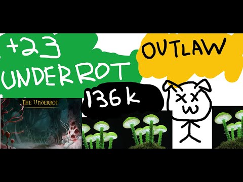 (136k DPS) Outlaw Rogue | +23 The Underrot | DragonFlight 10.1 (Fortified) M+