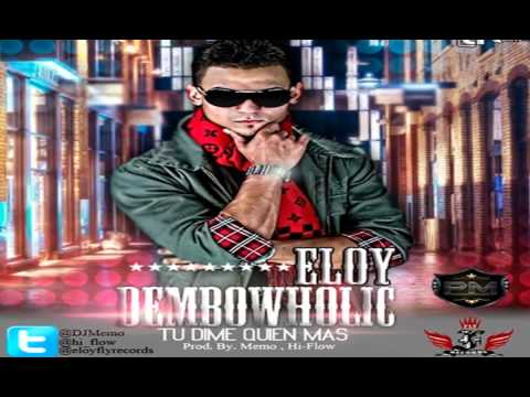 Eloy - Dembowholic (Prod. by Dj Memo & Hi Flow)