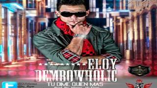 Eloy - Dembowholic (Prod. by Dj Memo & Hi Flow)