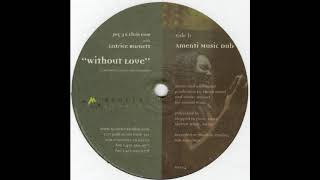 Jay-J, Chris Lum ft. Latrice Barnett - Without Love (Amenti Music Dub)