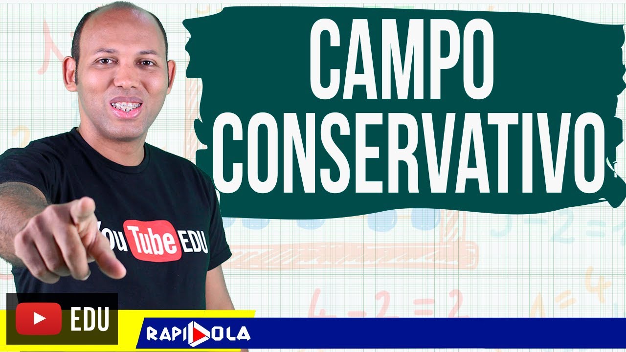 CAMPO CONSERVATIVO - FUNÇÃO POTENCIAL